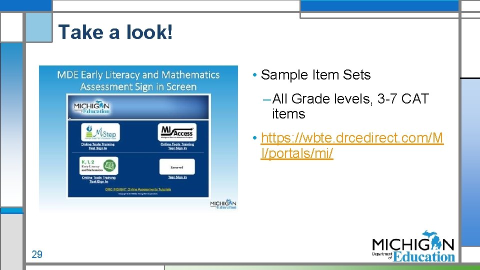 Take a look! • Sample Item Sets – All Grade levels, 3 -7 CAT