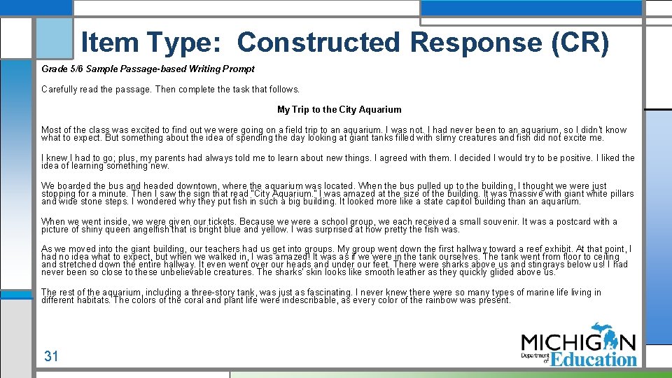 Item Type: Constructed Response (CR) Grade 5/6 Sample Passage-based Writing Prompt Carefully read the