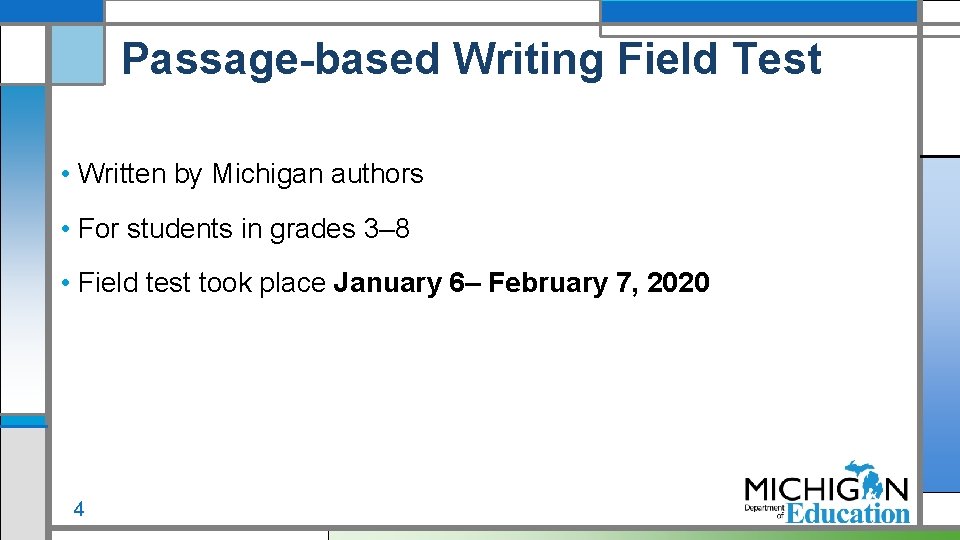 Passage-based Writing Field Test • Written by Michigan authors • For students in grades