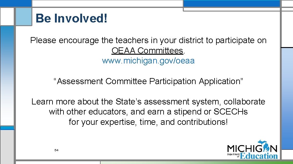 Be Involved! Please encourage the teachers in your district to participate on OEAA Committees.