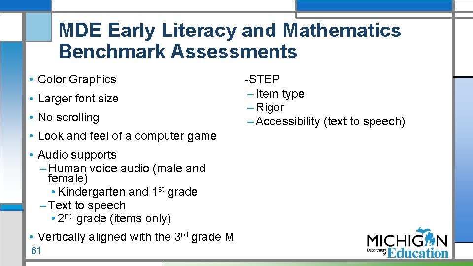 MDE Early Literacy and Mathematics Benchmark Assessments • Color Graphics • Larger font size