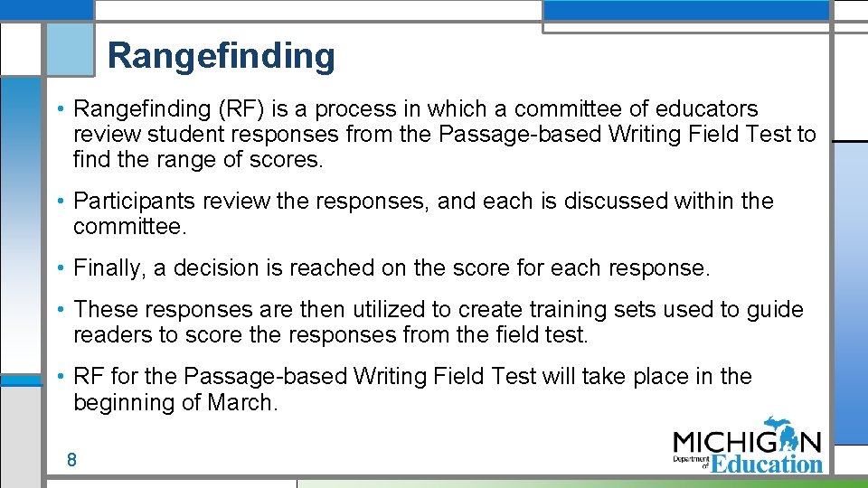 Rangefinding • Rangefinding (RF) is a process in which a committee of educators review