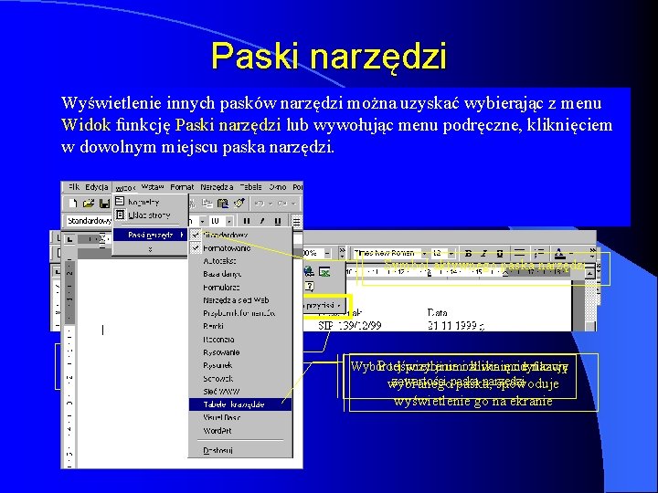 Paski narzędzi Na paskach narzędzi się przyciski i listy rozwijalne, które Wyświetlenie innych znajdują Paski narzędzi Na paskach narzędzi się przyciski i listy rozwijalne, które Wyświetlenie innych znajdują