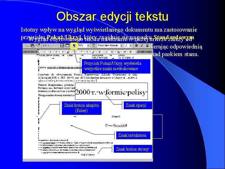 Obszar edycji tekstu Istotny wpływ na wygląd wyświetlanego dokumentu ma zastosowanie przycisku sięwnadużej paskumierze Obszar edycji tekstu Istotny wpływ na wygląd wyświetlanego dokumentu ma zastosowanie przycisku sięwnadużej paskumierze