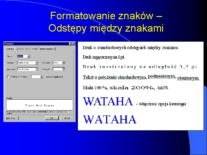 Formatowanie znaków – Odstępy między znakami Formatowanie znaków – Odstępy między znakami