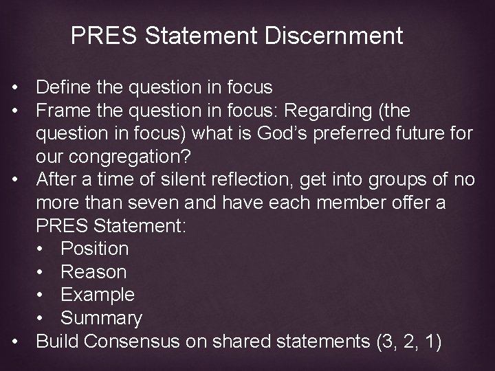 PRES Statement Discernment • Define the question in focus • Frame the question in