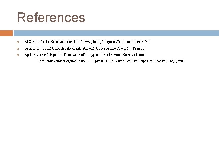 References At School. (n. d. ). Retrieved from http: //www. pta. org/programs/? nav. Item.