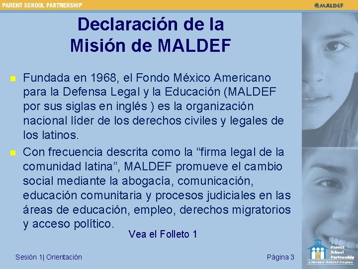 Declaración de la Misión de MALDEF n n Fundada en 1968, el Fondo México