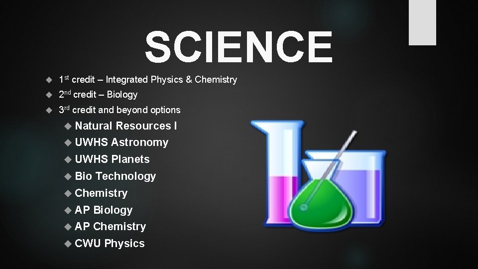 SCIENCE 1 st credit – Integrated Physics & Chemistry 2 nd credit – Biology