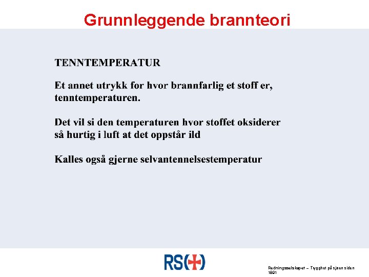 Grunnleggende brannteori Redningsselskapet – Trygghet på sjøen siden 1891 