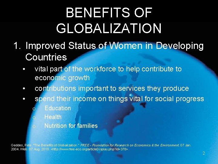 BENEFITS OF GLOBALIZATION 1. Improved Status of Women in Developing Countries • • •