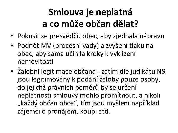 Smlouva je neplatná a co může občan dělat? • Pokusit se přesvědčit obec, aby