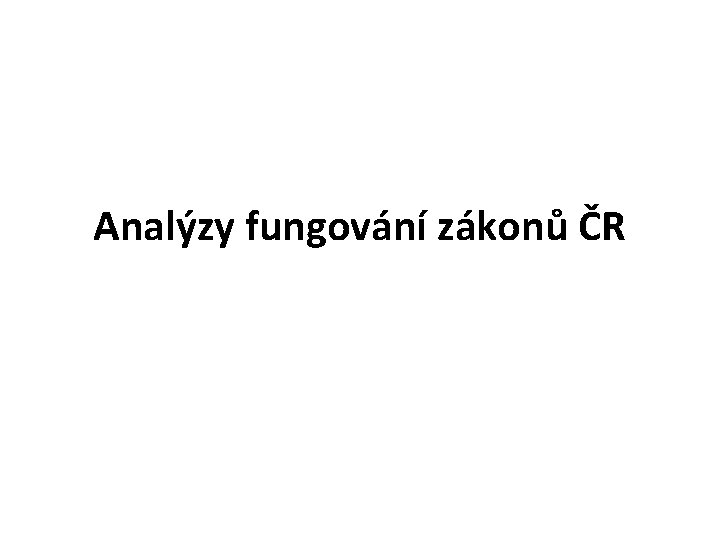 Analýzy fungování zákonů ČR 