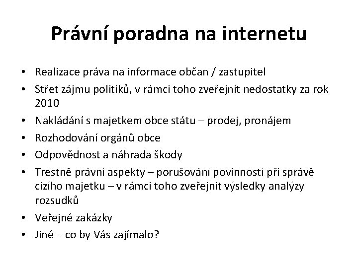 Právní poradna na internetu • Realizace práva na informace občan / zastupitel • Střet