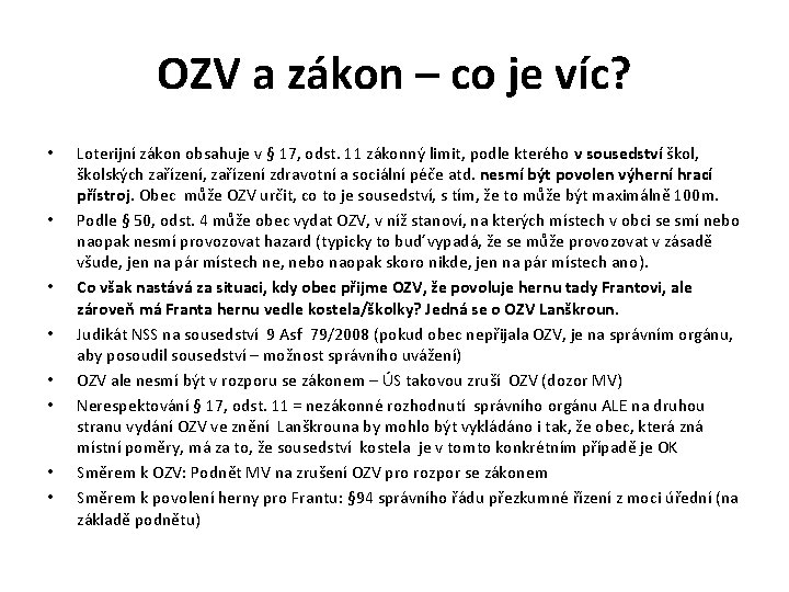 OZV a zákon – co je víc? • • Loterijní zákon obsahuje v §