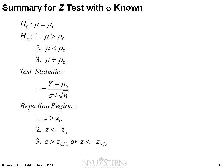 Summary for Z Test with s Known Professor S. D. Balkin -- July 1,
