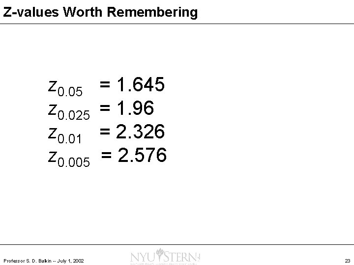 Z-values Worth Remembering z 0. 05 z 0. 025 z 0. 01 z 0.