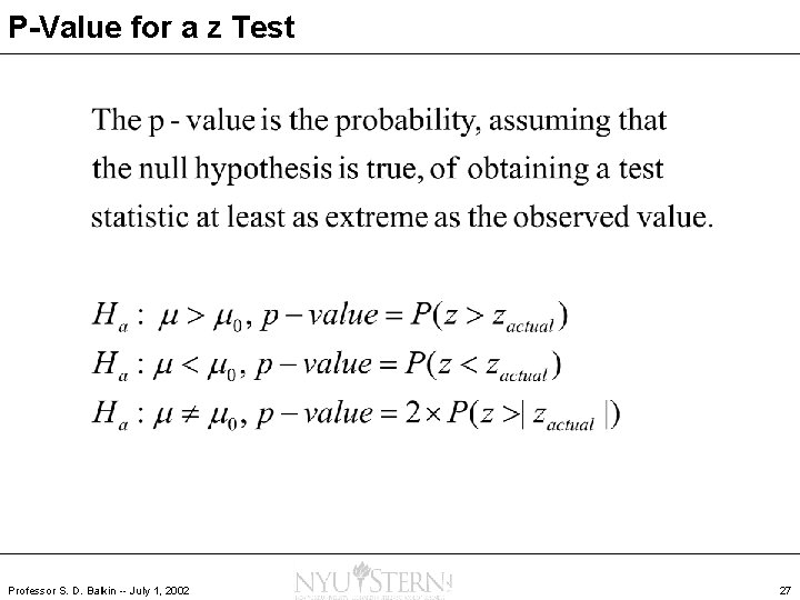 P-Value for a z Test Professor S. D. Balkin -- July 1, 2002 27