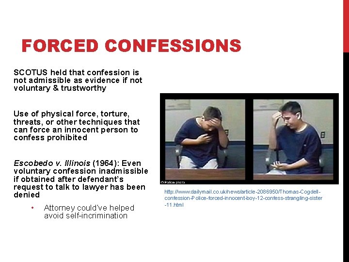 FORCED CONFESSIONS SCOTUS held that confession is not admissible as evidence if not voluntary