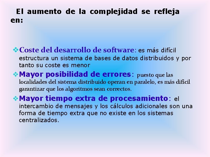 El aumento de la complejidad se refleja en: v. Coste del desarrollo de software: El aumento de la complejidad se refleja en: v. Coste del desarrollo de software: