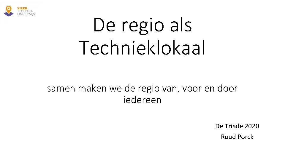 De regio als Technieklokaal samen maken we de regio van, voor en door iedereen