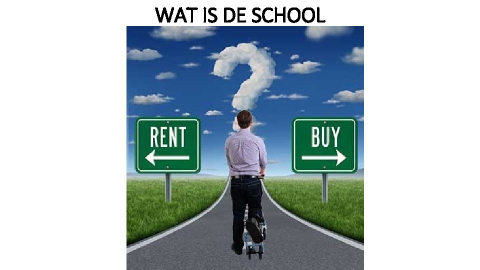 WAT IS DE SCHOOL 