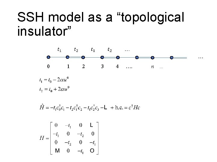 SSH model as a “topological insulator” … 0 1 2 3 4 …. n