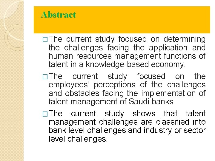 Abstract �The current study focused on determining the challenges facing the application and human