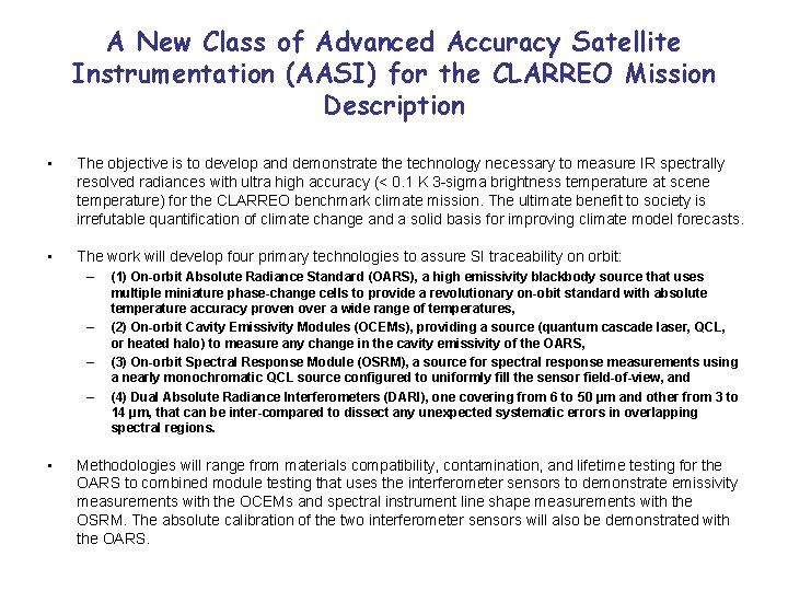 A New Class of Advanced Accuracy Satellite Instrumentation (AASI) for the CLARREO Mission Description