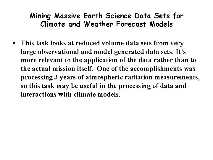 Mining Massive Earth Science Data Sets for Climate and Weather Forecast Models • This