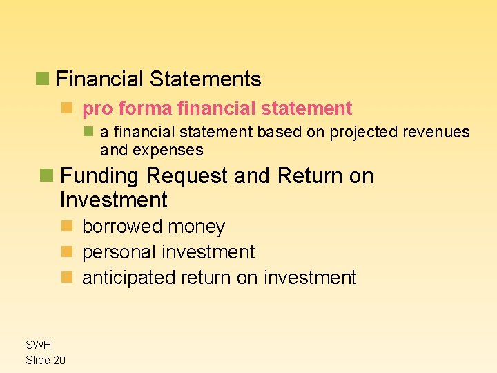 n Financial Statements n pro forma financial statement n a financial statement based on