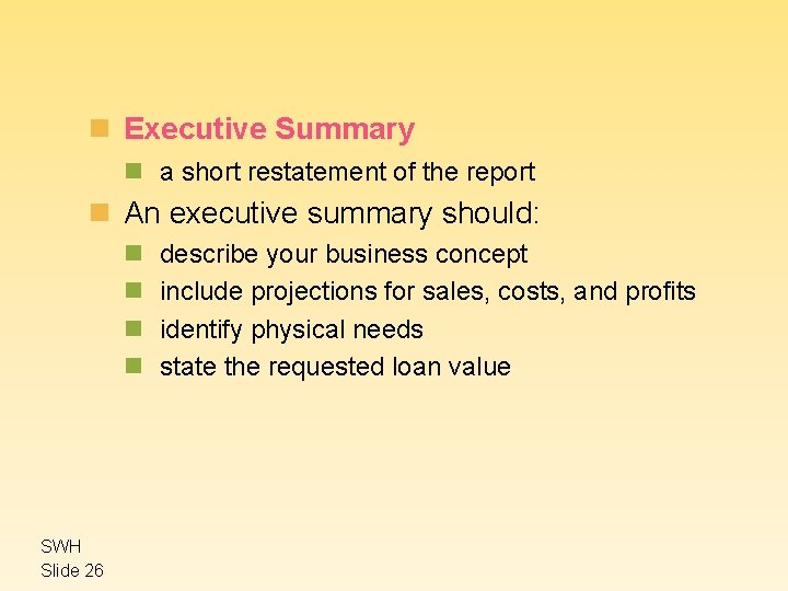 n Executive Summary n a short restatement of the report n An executive summary