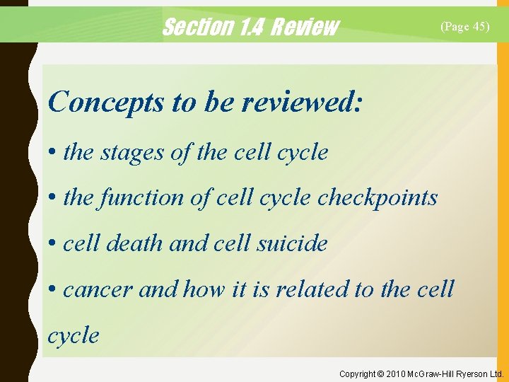 Section 1. 4 Review (Page 45) Concepts to be reviewed: • the stages of