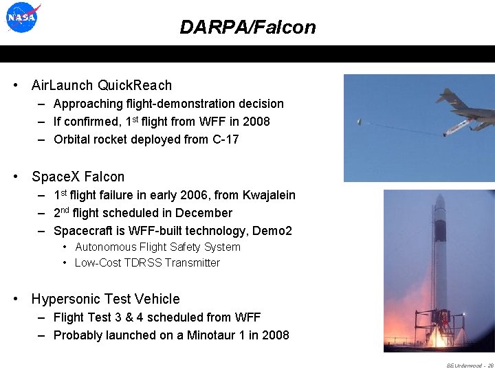 DARPA/Falcon GSFC/Wallops Flight Facility • Air. Launch Quick. Reach – Approaching flight-demonstration decision –