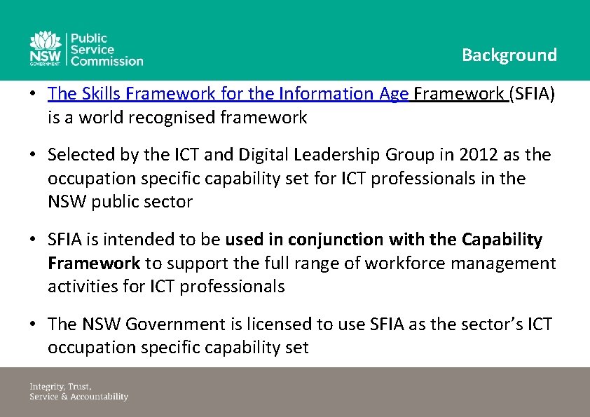 Background • The Skills Framework for the Information Age Framework (SFIA) is a world