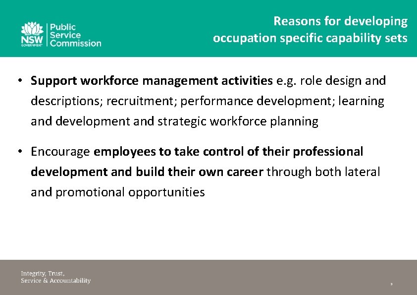 Reasons for developing occupation specific capability sets • Support workforce management activities e. g.