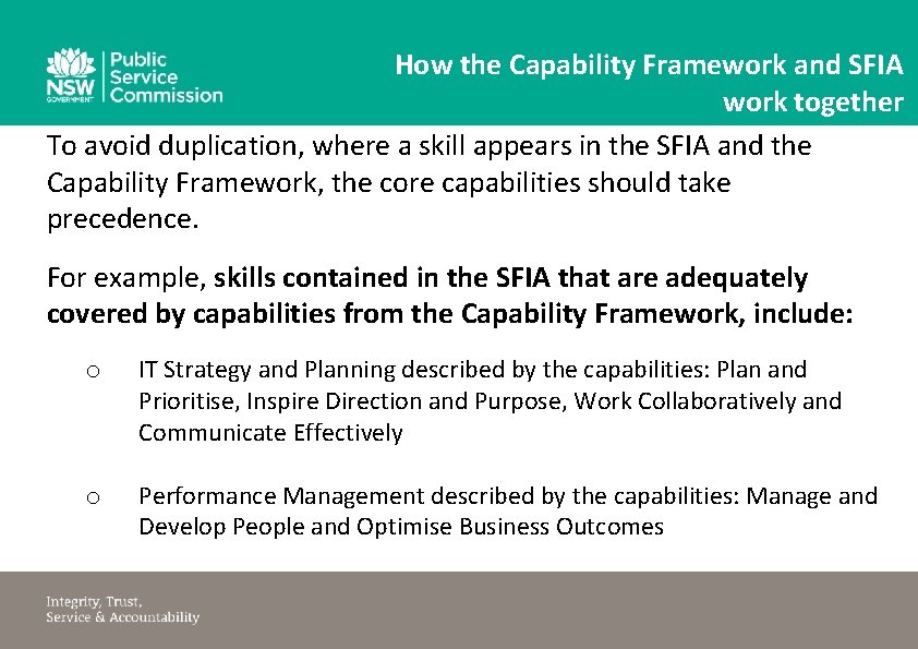How the Capability Framework and SFIA work together To avoid duplication, where a skill