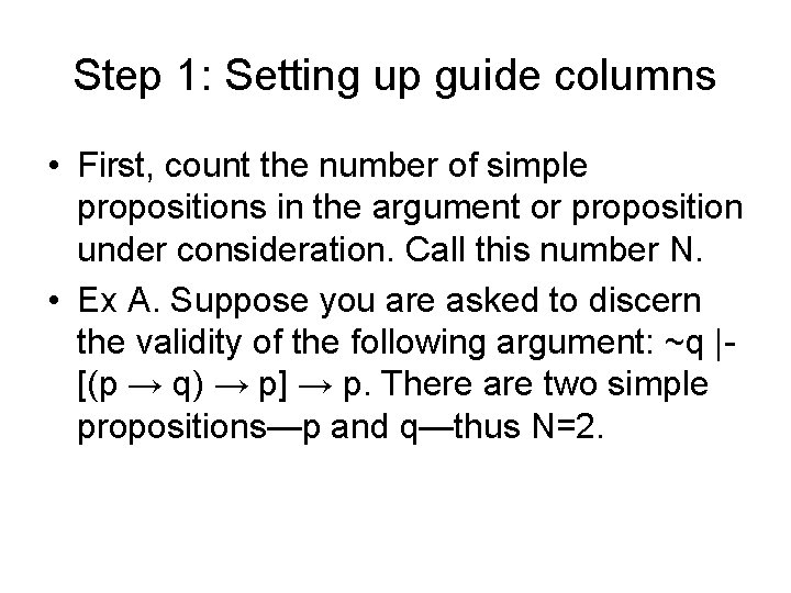 Step 1: Setting up guide columns • First, count the number of simple propositions