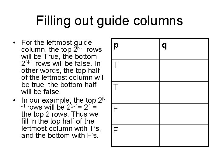 Filling out guide columns • For the leftmost guide p column, the top 2