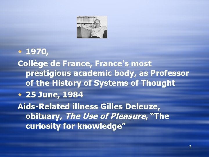 w 1970, Collège de France, France's most prestigious academic body, as Professor of the