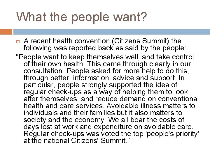 What the people want? A recent health convention (Citizens Summit) the following was reported