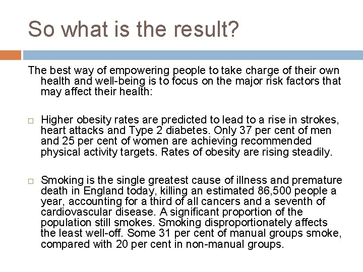 So what is the result? The best way of empowering people to take charge