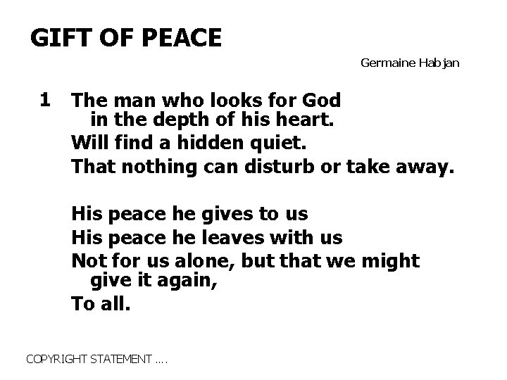 GIFT OF PEACE Germaine Habjan 1 The man who looks for God in the