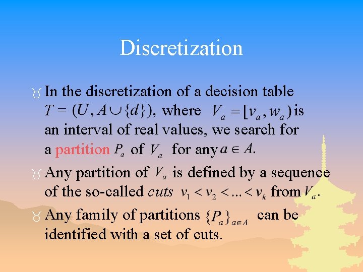 Discretization _ In the discretization of a decision table T= where is an interval