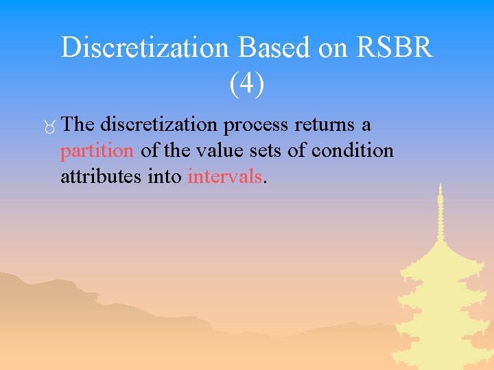 Discretization Based on RSBR (4) _ The discretization process returns a partition of the