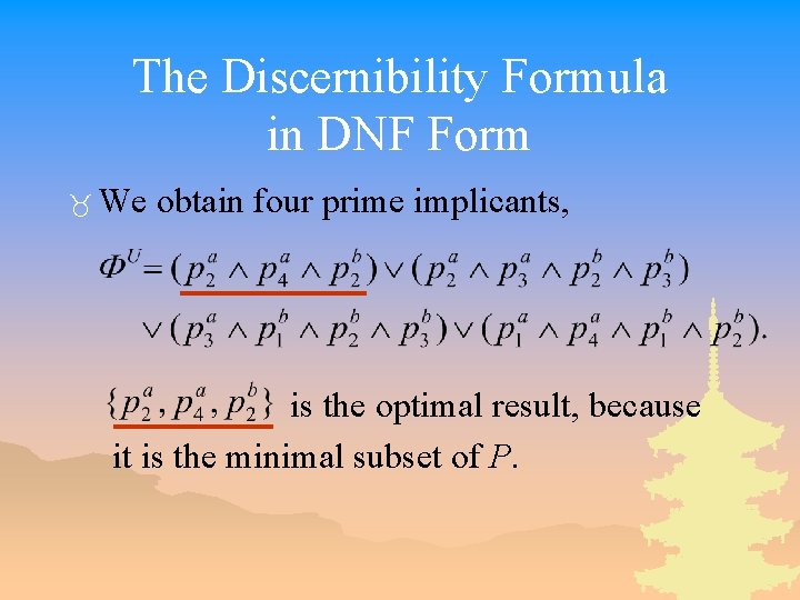 The Discernibility Formula in DNF Form _ We obtain four prime implicants, is the