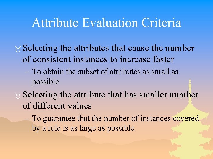Attribute Evaluation Criteria _ Selecting the attributes that cause the number of consistent instances