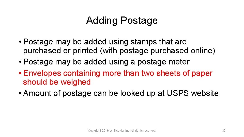 Adding Postage • Postage may be added using stamps that are purchased or printed