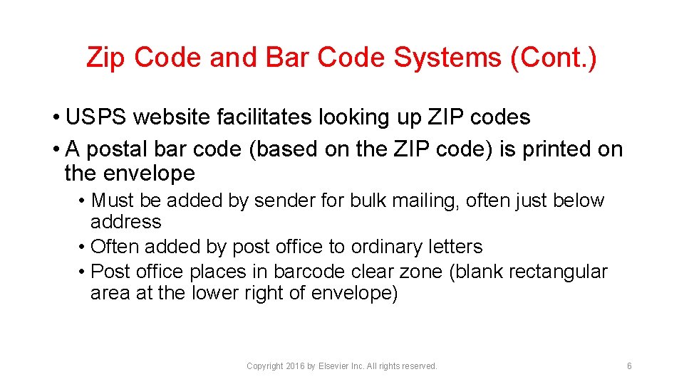 Zip Code and Bar Code Systems (Cont. ) • USPS website facilitates looking up