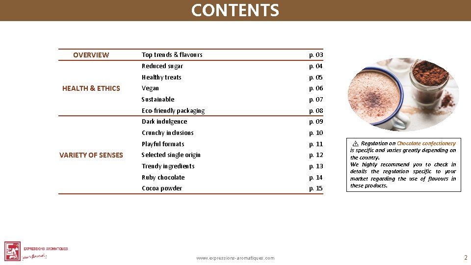 CONTENTS OVERVIEW HEALTH & ETHICS VARIETY OF SENSES Top trends & flavours p. 03